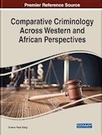 Comparative Criminology Across Western and African Perspectives