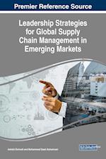 Leadership Strategies for Global Supply Chain Management in Emerging Markets 