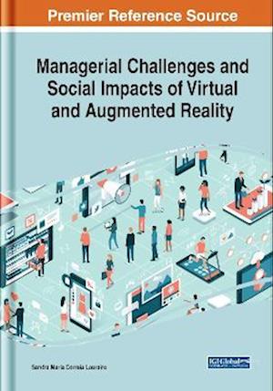 Managerial Challenges and Social Impacts of Virtual and Augmented Reality