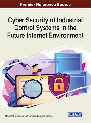 Cyber Security of Industrial Control Systems in the Future Internet Environment