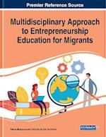 Multidisciplinary Approach to Entrepreneurship Education for Migrants