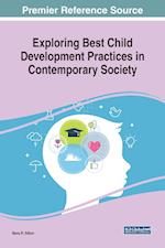 Exploring Best Child Development Practices in Contemporary Society 