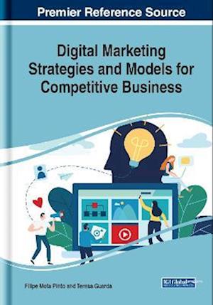 Digital Marketing Strategies and Models for Competitive Business