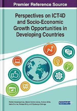 Perspectives on ICT4D and Socio-Economic Growth Opportunities in Developing Countries