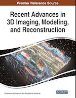 Recent Advances in 3D Imaging, Modeling, and Reconstruction 