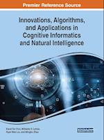 Innovations, Algorithms, and Applications in Cognitive Informatics and Natural Intelligence 
