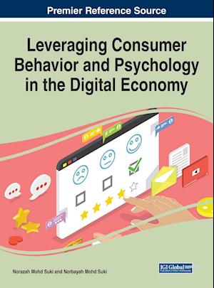 Leveraging Consumer Behavior and Psychology in the Digital Economy