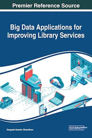 Big Data Applications for Improving Library Services