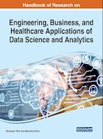 Handbook of Research on Engineering, Business, and Healthcare Applications of Data Science and Analytics 