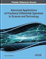 Advanced Applications of Fractional Differential Operators to Science and Technology