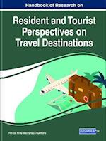 Handbook of Research on Resident and Tourist Perspectives on Travel Destinations