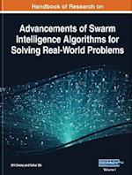 Handbook of Research on Advancements of Swarm Intelligence Algorithms for Solving Real-World Problems