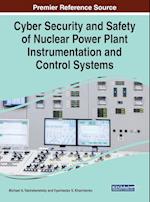 Cyber Security and Safety of Nuclear Power Plant Instrumentation and Control Systems 