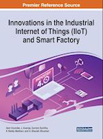Innovations in the Industrial Internet of Things (IIoT) and Smart Factory