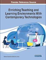 Enriching Teaching and Learning Environments With Contemporary Technologies