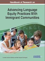 Handbook of Research on Advancing Language Equity Practices With Immigrant Communities 