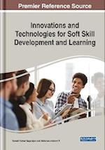 Innovations and Technologies for Soft Skill Development and Learning