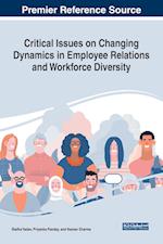 Critical Issues on Changing Dynamics in Employee Relations and Workforce Diversity 