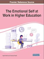 The Emotional Self at Work in Higher Education 