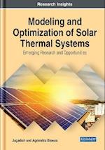 Modeling and Optimization of Solar Thermal Systems: Emerging Research and Opportunities
