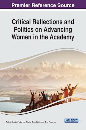 Critical Reflections and Politics on Advancing Women in the Academy