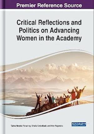 Critical Reflections and Politics on Advancing Women in the Academy