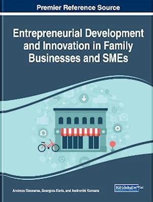 Entrepreneurial Development and Innovation in Family Businesses and SMEs