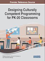 Designing Culturally Competent Programming for PK-20 Classrooms 