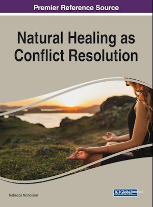 Natural Healing as Conflict Resolution, 1 volume