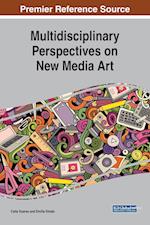 Multidisciplinary Perspectives on New Media Art 