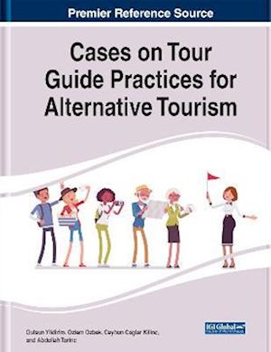 Cases on Tour Guide Practices for Alternative Tourism