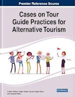 Cases on Tour Guide Practices for Alternative Tourism