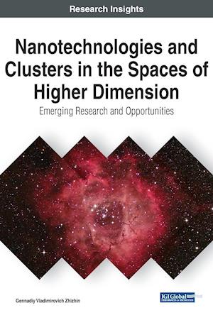 Nanotechnologies and Clusters in the Spaces of Higher Dimension