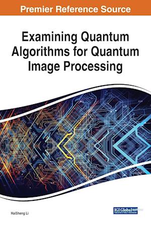 Examining Quantum Algorithms for Quantum Image Processing