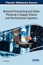 Demand Forecasting and Order Planning in Supply Chains and Humanitarian Logistics 