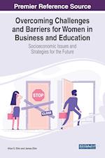 Overcoming Challenges and Barriers for Women in Business and Education