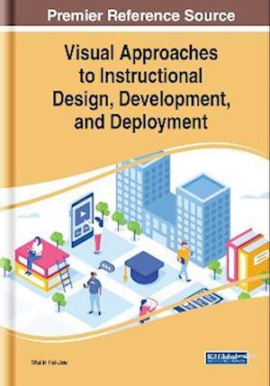 Visual Approaches to Instructional Design, Development, and Deployment