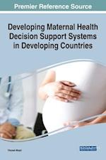 Developing Maternal Health Decision Support Systems in Developing Countries 
