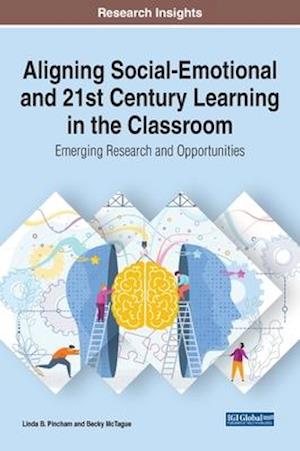 Aligning Social-Emotional and 21st Century Learning in the Classroom