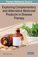 Exploring Complementary and Alternative Medicinal Products in Disease Therapy 