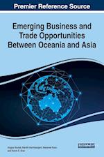 Emerging Business and Trade Opportunities Between Oceania and Asia, 1 volume 