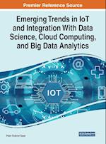 Emerging Trends in IoT and Integration with Data Science, Cloud Computing, and Big Data Analytics 