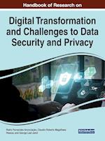 Handbook of Research on Digital Transformation and Challenges to Data Security and Privacy