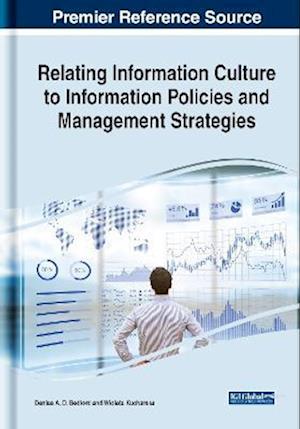 Relating Information Culture to Information Policies and Management Strategies