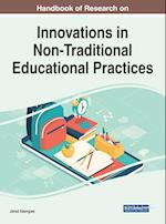 Handbook of Research on Innovations in Non-Traditional Educational Practices, 1 volume 