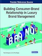 Building Consumer-Brand Relationship in Luxury Brand Management