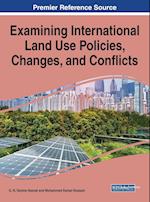 Examining International Land Use Policies, Changes, and Conflicts, 1 volume 