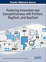 Fostering Innovation and Competitiveness With FinTech, RegTech, and SupTech 