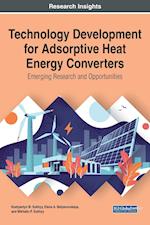 Technology Development for Adsorptive Heat Energy Converters: Emerging Research and Opportunities 