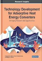 Technology Development for Adsorptive Heat Energy Converters: Emerging Research and Opportunities